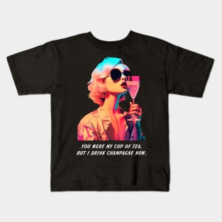 Champagne now Kids T-Shirt